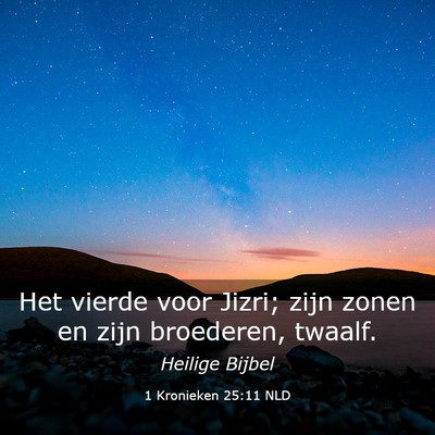 Picture 03 - 1 Kronieken 25:11 NLD - Het vierde voor Jizri; zijn zonen en zijn - Bible Verse Picture