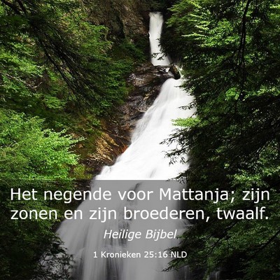 Picture 03 - 1 Kronieken 25:16 NLD - Het negende voor Mattanja; zijn zonen en zijn - Bible Verse Picture