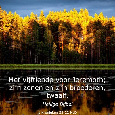 Picture 03 - 1 Kronieken 25:22 NLD - Het vijftiende voor Jeremoth; zijn zonen en zijn - Bible Verse Picture