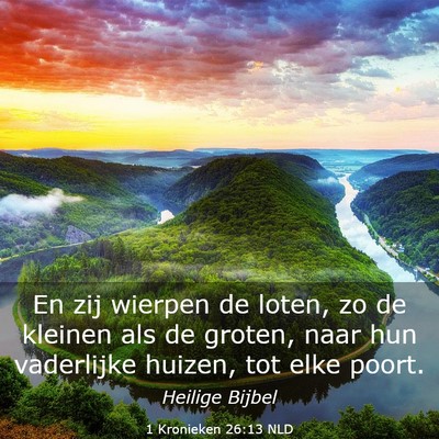 Picture 03 - 1 Kronieken 26:13 NLD - En zij wierpen de loten, zo de kleinen als de - Bible Verse Picture
