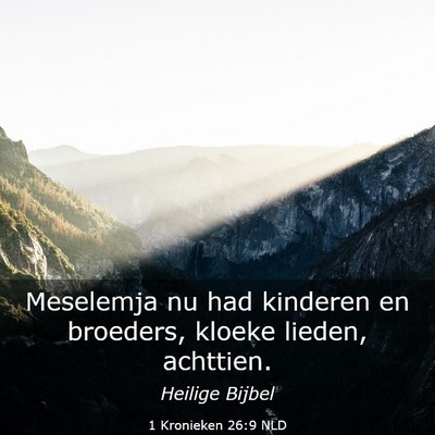 Picture 03 - 1 Kronieken 26:9 NLD - Meselemja nu had kinderen en broeders, kloeke - Bible Verse Picture