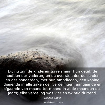 Picture 03 - 1 Kronieken 27:1 NLD - Dit nu zijn de kinderen Israels naar hun getal, - Bible Verse Picture