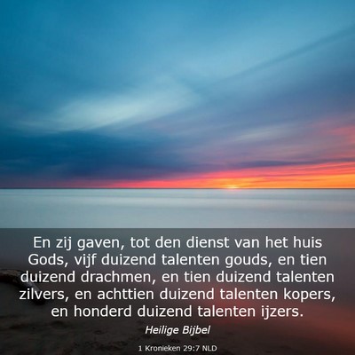 Picture 03 - 1 Kronieken 29:7 NLD - En zij gaven, tot den dienst van het huis Gods, - Bible Verse Picture