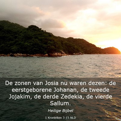 Picture 03 - 1 Kronieken 3:15 NLD - De zonen van Josia nu waren dezen: de - Bible Verse Picture