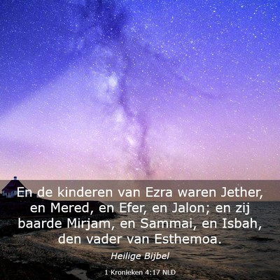 Picture 03 - 1 Kronieken 4:17 NLD - En de kinderen van Ezra waren Jether, en Mered, - Bible Verse Picture