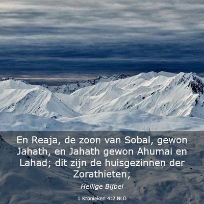 Picture 03 - 1 Kronieken 4:2 NLD - En Reaja, de zoon van Sobal, gewon Jahath, en - Bible Verse Picture
