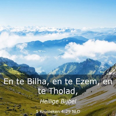 Picture 03 - 1 Kronieken 4:29 NLD - En te Bilha, en te Ezem, en te - Bible Verse Picture