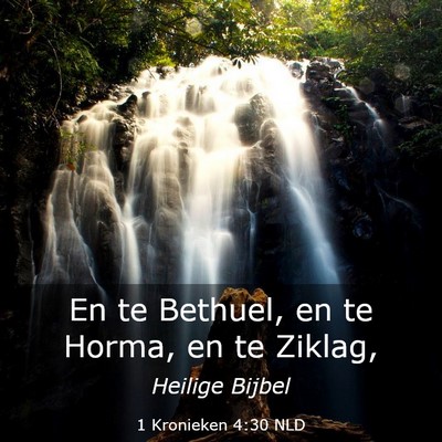 Picture 03 - 1 Kronieken 4:30 NLD - En te Bethuel, en te Horma, en te - Bible Verse Picture