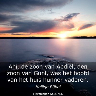 Picture 03 - 1 Kronieken 5:15 NLD - Ahi, de zoon van Abdiel, den zoon van Guni, was - Bible Verse Picture