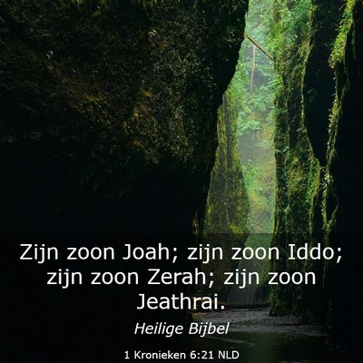 Picture 03 - 1 Kronieken 6:21 NLD - Zijn zoon Joah; zijn zoon Iddo; zijn zoon Zerah; - Bible Verse Picture
