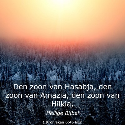 Picture 03 - 1 Kronieken 6:45 NLD - Den zoon van Hasabja, den zoon van Amazia, den - Bible Verse Picture