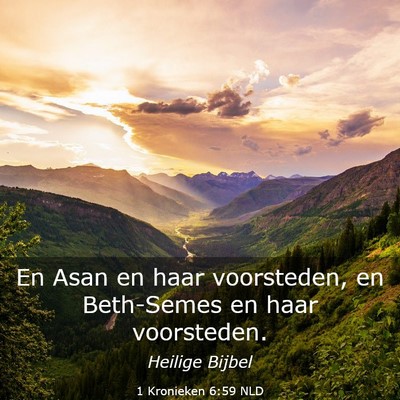 Picture 03 - 1 Kronieken 6:59 NLD - En Asan en haar voorsteden, en Beth-Semes en haar - Bible Verse Picture