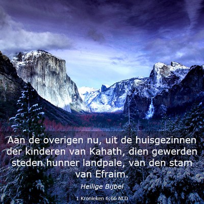 Picture 03 - 1 Kronieken 6:66 NLD - Aan de overigen nu, uit de huisgezinnen der - Bible Verse Picture
