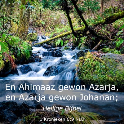 Picture 03 - 1 Kronieken 6:9 NLD - En Ahimaaz gewon Azarja, en Azarja gewon - Bible Verse Picture