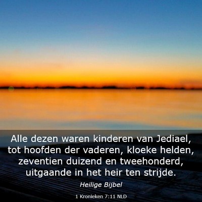 Picture 03 - 1 Kronieken 7:11 NLD - Alle dezen waren kinderen van Jediael, tot - Bible Verse Picture