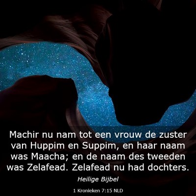 Picture 03 - 1 Kronieken 7:15 NLD - Machir nu nam tot een vrouw de zuster van Huppim - Bible Verse Picture