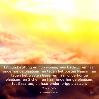 Picture 03 - 1 Kronieken 7:28 NLD - En hun bezitting en hun woning was Beth-El, en - Bible Verse Picture