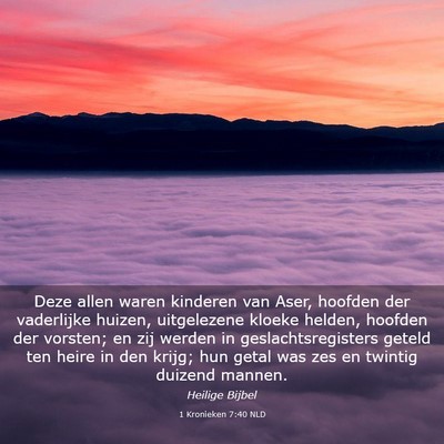Picture 03 - 1 Kronieken 7:40 NLD - Deze allen waren kinderen van Aser, hoofden der - Bible Verse Picture