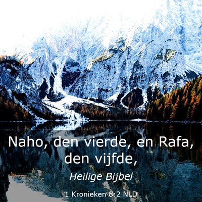Picture 03 - 1 Kronieken 8:2 NLD - Naho, den vierde, en Rafa, den - Bible Verse Picture