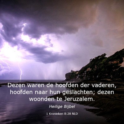 Picture 03 - 1 Kronieken 8:28 NLD - Dezen waren de hoofden der vaderen, hoofden naar - Bible Verse Picture
