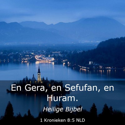 Picture 03 - 1 Kronieken 8:5 NLD - En Gera, en Sefufan, en - Bible Verse Picture
