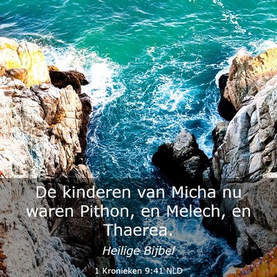 Picture 03 - 1 Kronieken 9:41 NLD - De kinderen van Micha nu waren Pithon, en Melech, - Bible Verse Picture