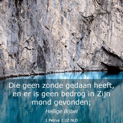 Picture 03 - 1 Petrus 2:22 NLD - Die geen zonde gedaan heeft, en er is geen bedrog - Bible Verse Picture