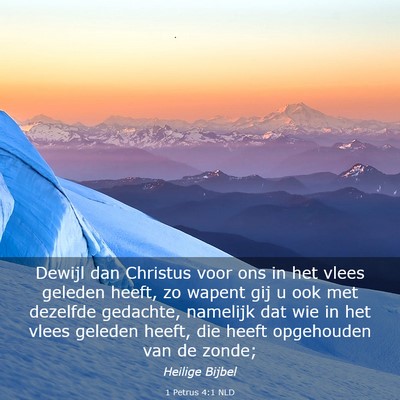 Picture 03 - 1 Petrus 4:1 NLD - Dewijl dan Christus voor ons in het vlees geleden - Bible Verse Picture
