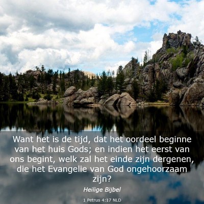 Picture 03 - 1 Petrus 4:17 NLD - Want het is de tijd, dat het oordeel beginne van - Bible Verse Picture