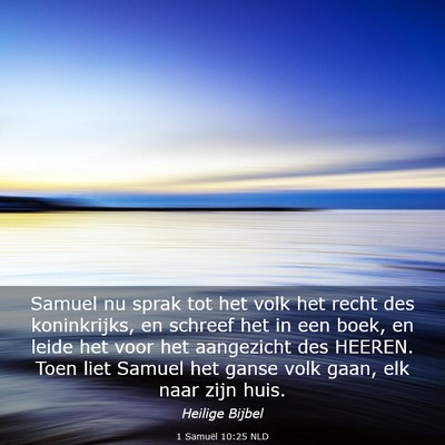 Picture 03 - 1 Samuël 10:25 NLD - Samuel nu sprak tot het volk het recht des - Bible Verse Picture
