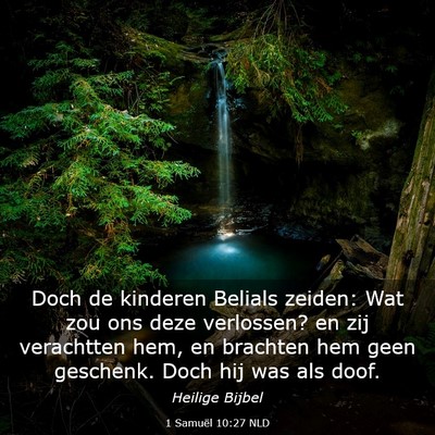 Picture 03 - 1 Samuël 10:27 NLD - Doch de kinderen Belials zeiden: Wat zou ons deze - Bible Verse Picture