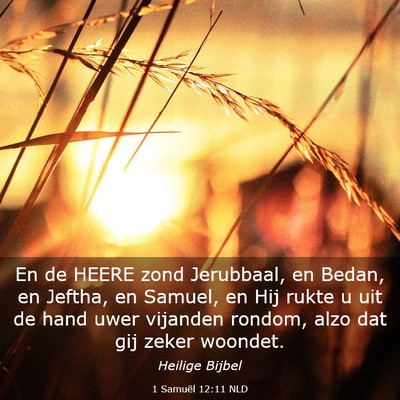 Picture 03 - 1 Samuël 12:11 NLD - En de HEERE zond Jerubbaal, en Bedan, en Jeftha, - Bible Verse Picture