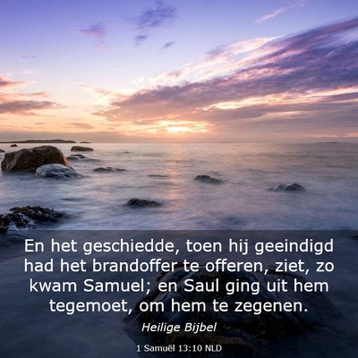Picture 03 - 1 Samuël 13:10 NLD - En het geschiedde, toen hij geeindigd had het - Bible Verse Picture