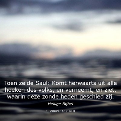 Picture 03 - 1 Samuël 14:38 NLD - Toen zeide Saul: Komt herwaarts uit alle hoeken - Bible Verse Picture