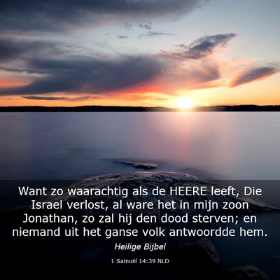 Picture 03 - 1 Samuël 14:39 NLD - Want zo waarachtig als de HEERE leeft, Die Israel - Bible Verse Picture