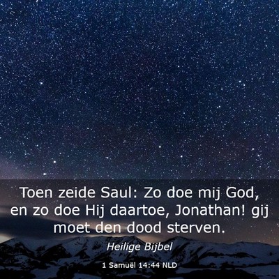 Picture 03 - 1 Samuël 14:44 NLD - Toen zeide Saul: Zo doe mij God, en zo doe Hij - Bible Verse Picture
