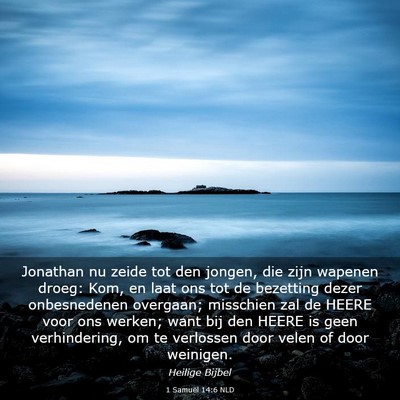 Picture 03 - 1 Samuël 14:6 NLD - Jonathan nu zeide tot den jongen, die zijn - Bible Verse Picture