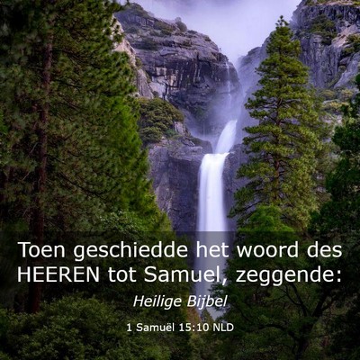 Picture 03 - 1 Samuël 15:10 NLD - Toen geschiedde het woord des HEEREN tot Samuel, - Bible Verse Picture