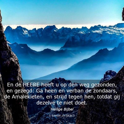 Picture 03 - 1 Samuël 15:18 NLD - En de HEERE heeft u op den weg gezonden, en - Bible Verse Picture