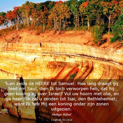 Picture 03 - 1 Samuël 16:1 NLD - Toen zeide de HEERE tot Samuel: Hoe lang draagt - Bible Verse Picture