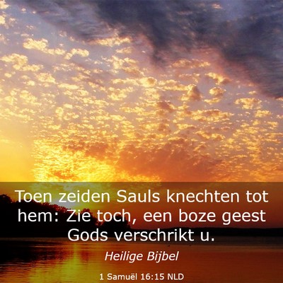 Picture 03 - 1 Samuël 16:15 NLD - Toen zeiden Sauls knechten tot hem: Zie toch, een - Bible Verse Picture
