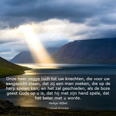 Picture 03 - 1 Samuël 16:16 NLD - Onze heer zegge toch tot uw knechten, die voor uw - Bible Verse Picture