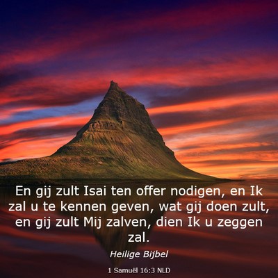 Picture 03 - 1 Samuël 16:3 NLD - En gij zult Isai ten offer nodigen, en Ik zal u - Bible Verse Picture