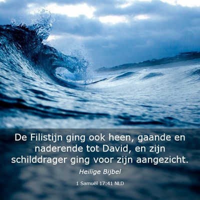 Picture 03 - 1 Samuël 17:41 NLD - De Filistijn ging ook heen, gaande en naderende - Bible Verse Picture