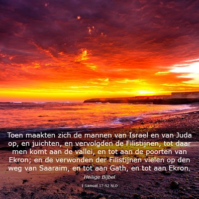 Picture 03 - 1 Samuël 17:52 NLD - Toen maakten zich de mannen van Israel en van - Bible Verse Picture