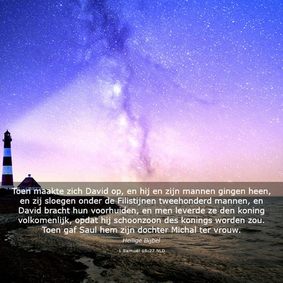 Picture 03 - 1 Samuël 18:27 NLD - Toen maakte zich David op, en hij en zijn mannen - Bible Verse Picture