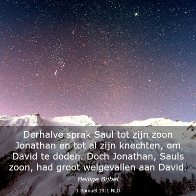 Picture 03 - 1 Samuël 19:1 NLD - Derhalve sprak Saul tot zijn zoon Jonathan en tot - Bible Verse Picture