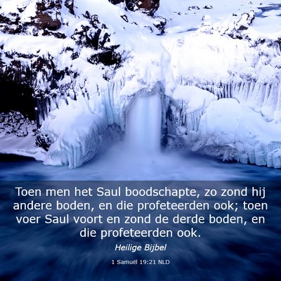 Picture 03 - 1 Samuël 19:21 NLD - Toen men het Saul boodschapte, zo zond hij andere - Bible Verse Picture