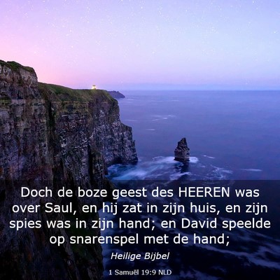 Picture 03 - 1 Samuël 19:9 NLD - Doch de boze geest des HEEREN was over Saul, en - Bible Verse Picture