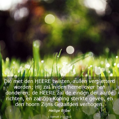 Picture 03 - 1 Samuël 2:10 NLD - Die met den HEERE twisten, zullen verpletterd - Bible Verse Picture